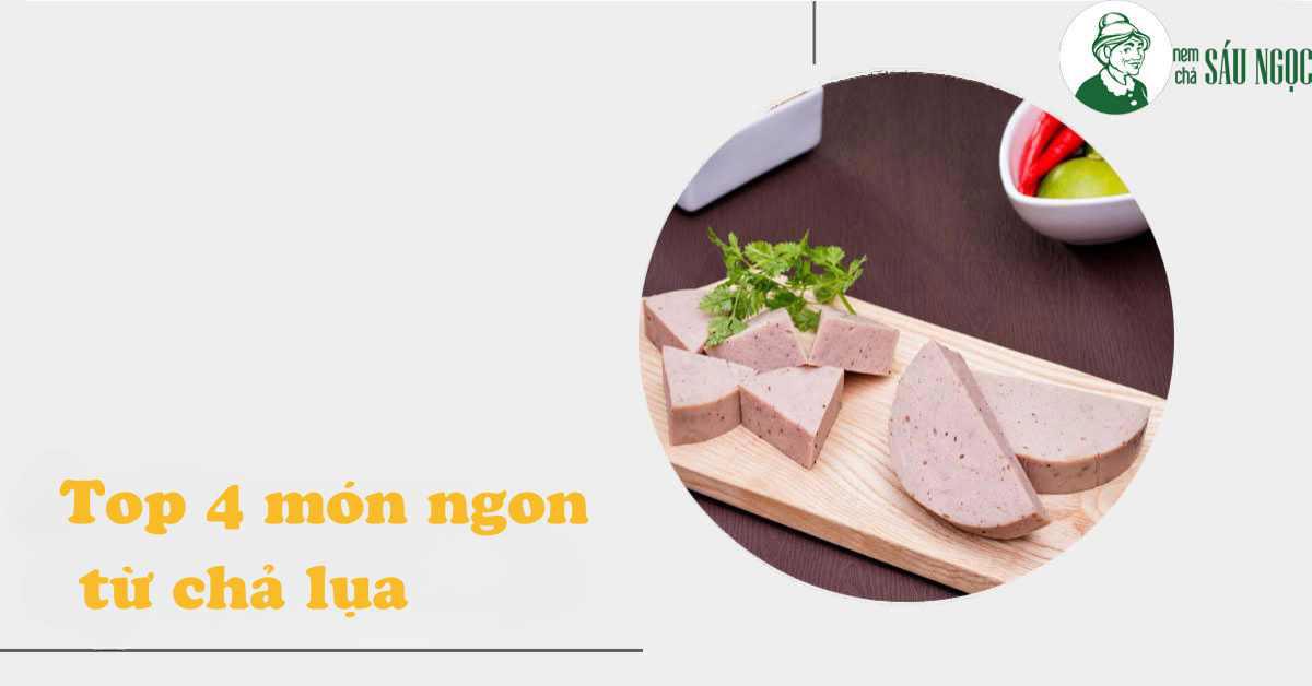 4 món ngon với giò lụa giúp bạn đổi vị cho bữa cơm hằng ngày